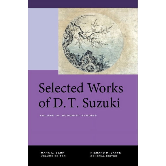 Selected Works of D.T. Suzuki, Volume IV: Buddhist Studies, (Hardcover)