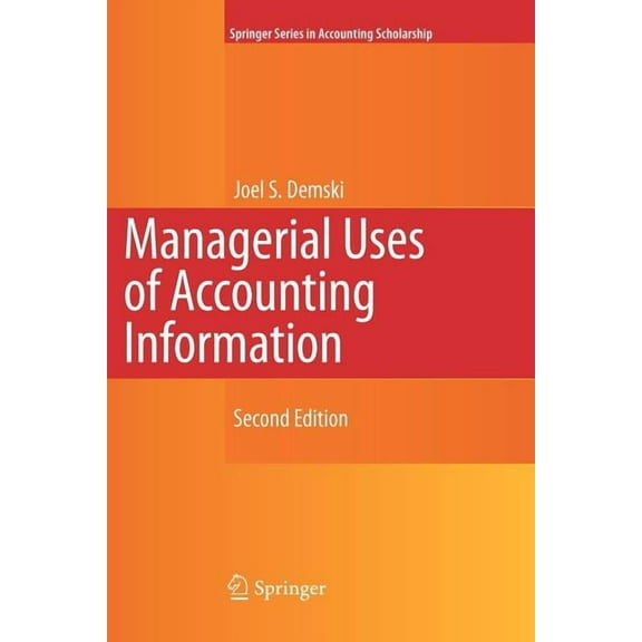Springer Accounting Scholarship Managerial Uses of Accounting Information, Book 4, (Paperback)