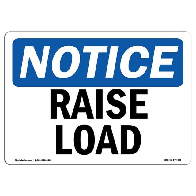 SignMission OS-NS-A-710-L-17978 7 x 10 Po Panneau de Signalisation OSHA - Augmenter la Charge