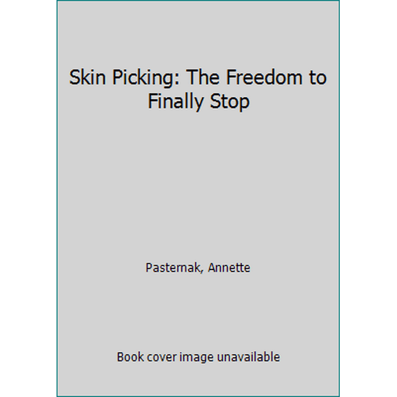 Pre-Owned Skin Picking: The Freedom to Finally Stop (Paperback) 0991234723 9780991234721
