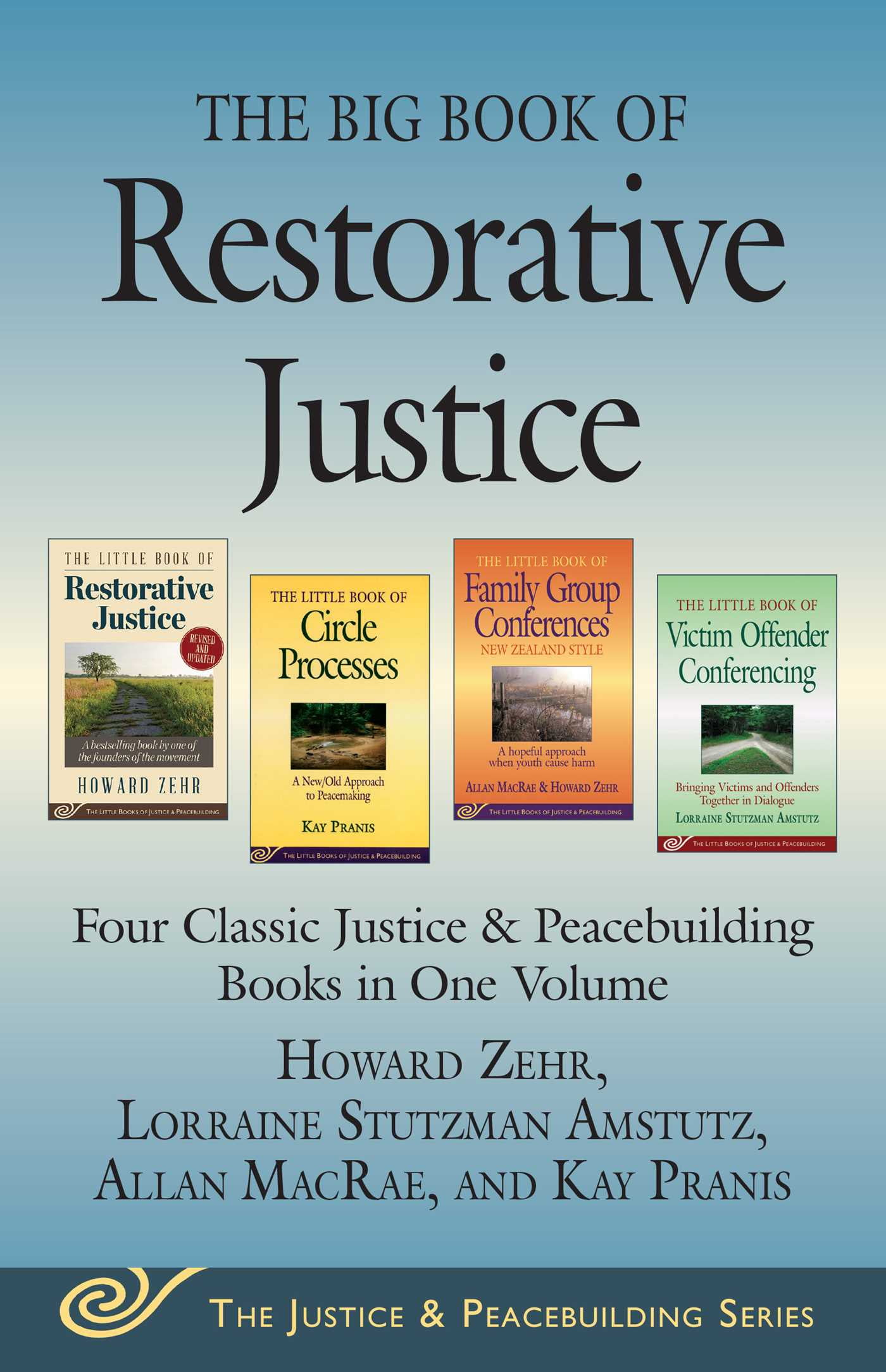 The-Big-Book-of-Restorative-Justice-Four-Classic-Justice--Peacebuilding-Books-in-One-Volume-Justice-and-Peacebuilding