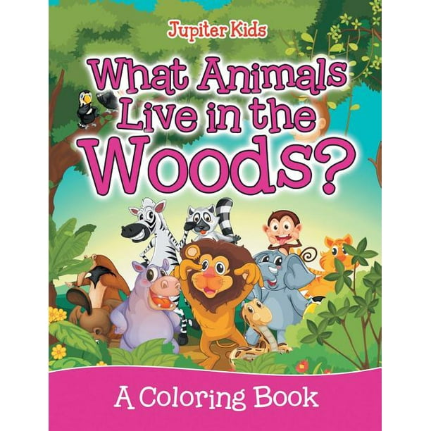What Animals Live in the Woods? (A Coloring Book) (Paperback) What Animals Live in the Woods? (A Coloring Book) (Paperback)