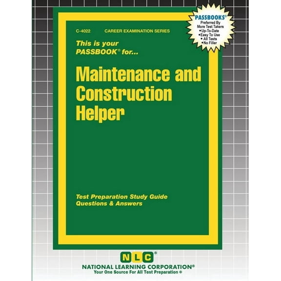 Career Examination Maintenance and Construction Helper, Book 4022, (Paperback)