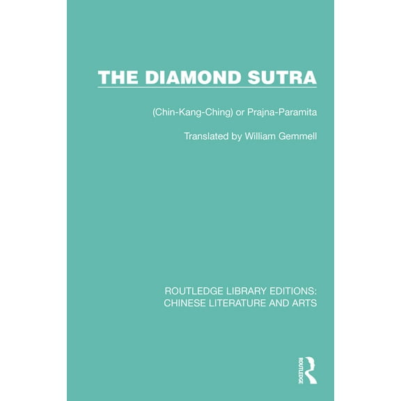 Routledge Library Editions: Chinese Lite The Diamond Sutra: (Chin-Kang-Ching) or Prajna-Paramita, (Hardcover)