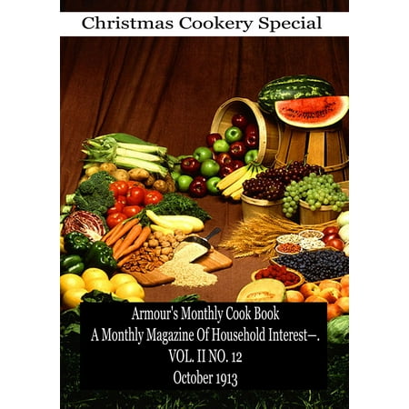 Golf Monthly Magazine - Armour's Monthly Cook Book A Monthly Magazine Of Household Interest—. VOL. II NO. 12 October 1913 - eBook