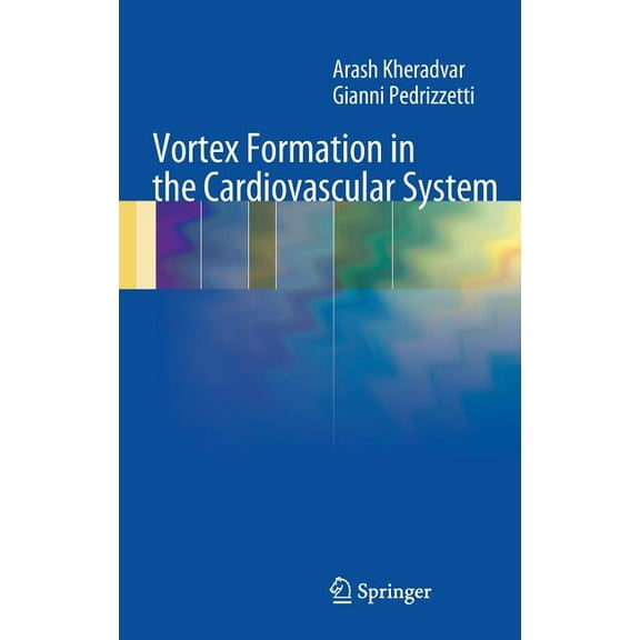 Vortex Formation in the Cardiovascular System, (Hardcover)