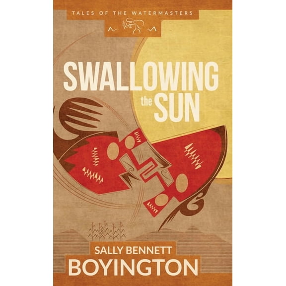 Tales of the Watermasters Swallowing the Sun, Book 1, (Hardcover)