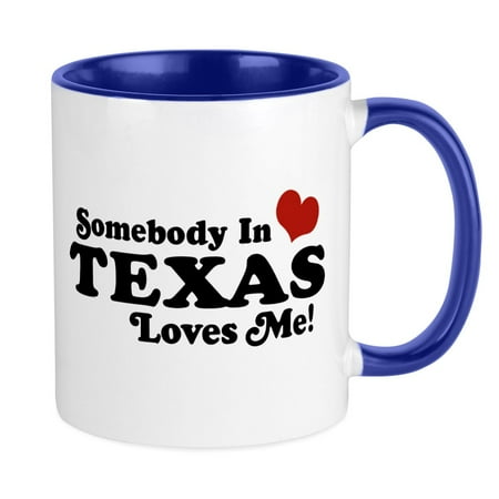 

CafePress - Somebody In Texas Loves Me Mug - Ceramic Coffee Tea Novelty Mug Cup 11 oz
