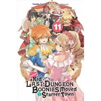 Suppose a Kid from the Last Dungeon Boonies Moved to a Starter Town (light novel): Suppose a Kid from the Last Dungeon Boonies Moved to a Starter Town, Vol. 11 (light novel) (Series #11) (Paperback)