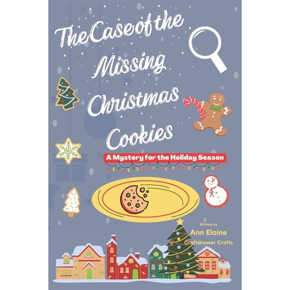 The Case of the Missing Christmas Cookies A Mystery for the Holiday Season, (Paperback)