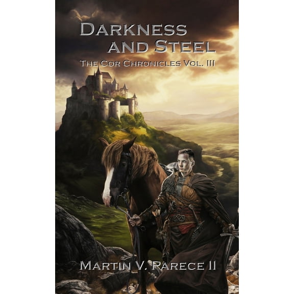 Pre-Owned Darkness and Steel: The Cor Chronicles, Vol. III (Paperback) 1490949275 9781490949277