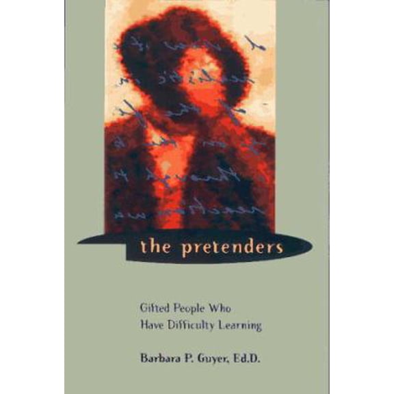 Pre-Owned The Pretenders: Gifted People Who Have Difficulty Learning (Hardcover) 0965374416 9780965374415