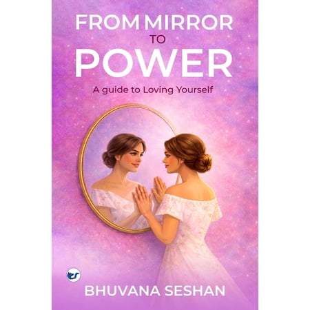 From Mirror To Power: A guide to Loving Yourself (Paperback)