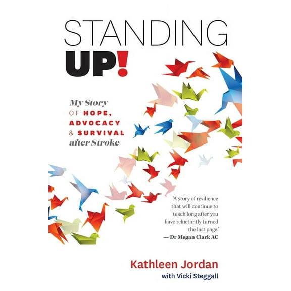 Standing Up!: My Story of Hope, Advocacy & Survival After Stroke (Paperback)