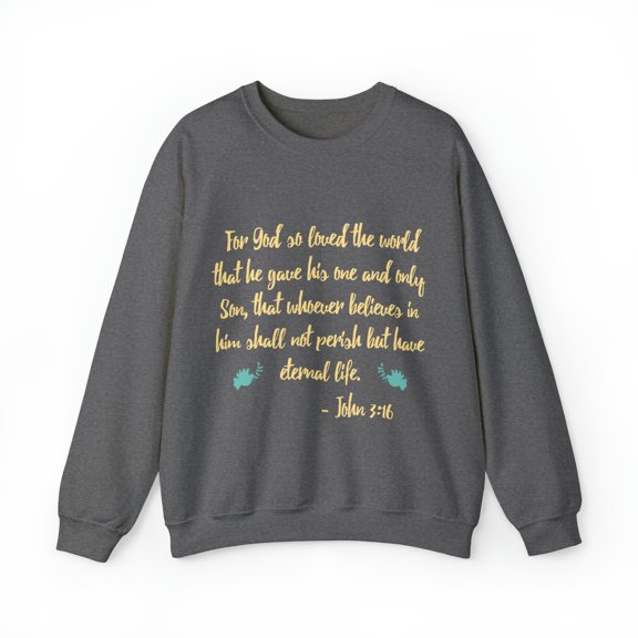 John 316 Bible Verse Unisex Crewneck Sweatshirt
