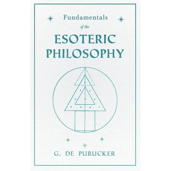 Fundamentals of the Esoteric Philosophy, (Paperback)