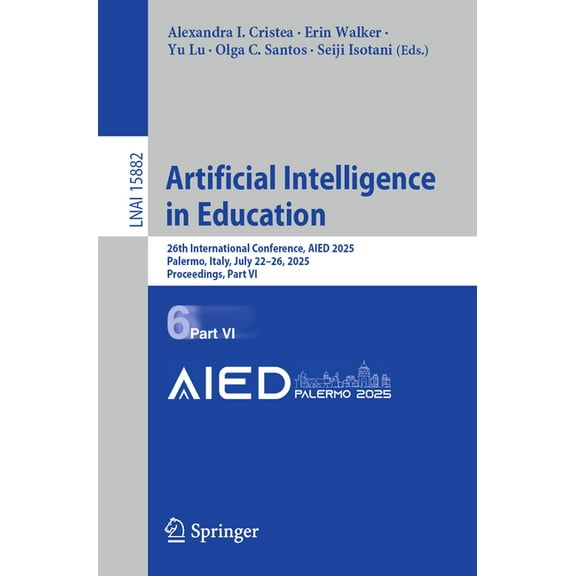 Artificial Intelligence in Education: 26th International Conference, Aied 2025, Palermo, Italy, July 22-26, 2025, Procee, (Paperback)