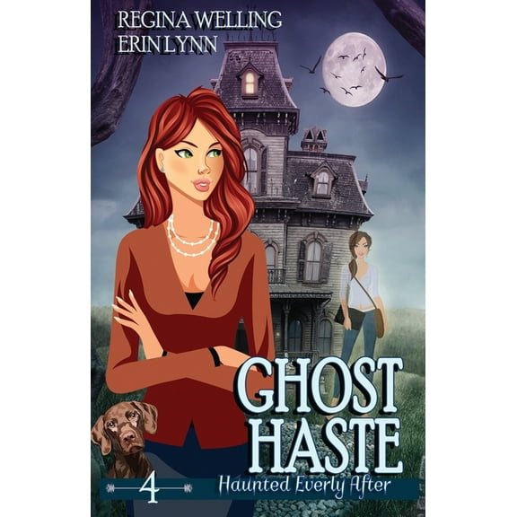 Haunted Everly After Ghost Haste: A Cozy Mystery with a Ghostly Twist, Book 4, (Paperback)