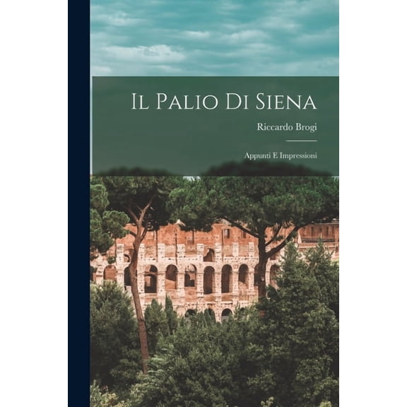 Il Palio Di Siena (Paperback)