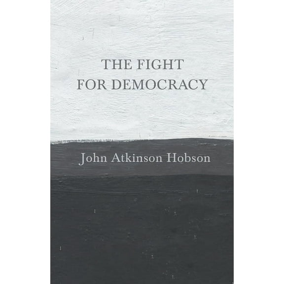 The Fight for Democracy, (Paperback)