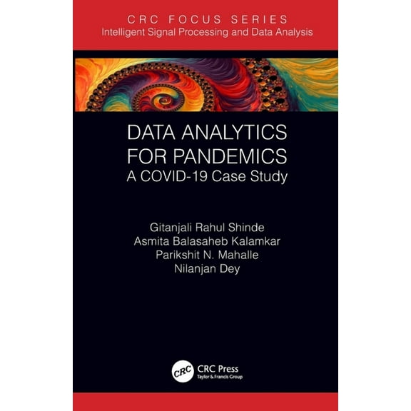 Intelligent Signal Processing and Data A Data Analytics for Pandemics: A COVID-19 Case Study, (Paperback)