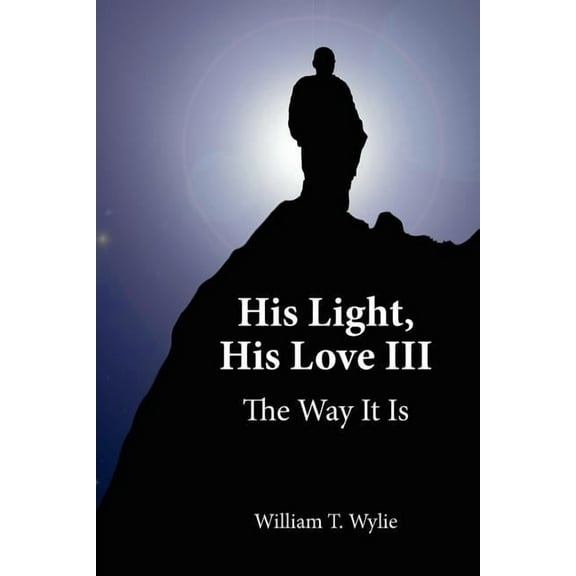 His Light, His Love III: The Way It Is (Paperback)