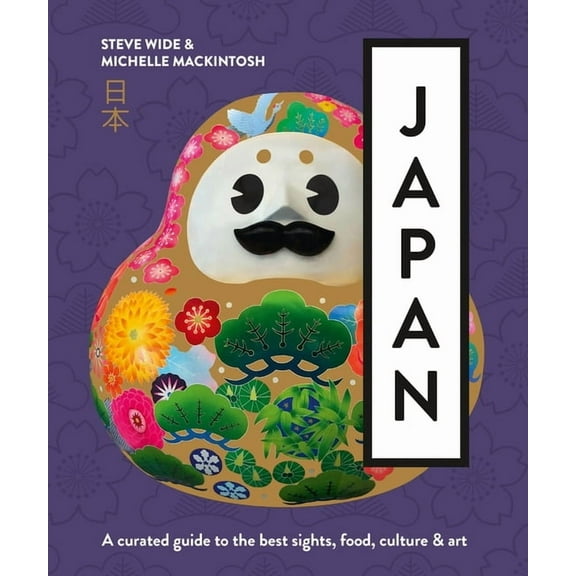 Japan: A Curated Guide to the Best Areas, Food, Culture & Art, (Paperback)