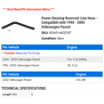thumbnail image 2 of Power Steering Reservoir Line Hose - Compatible with 1998 - 2005 Volkswagen Passat 1999 2000 2001 2002 2003 2004, 2 of 2