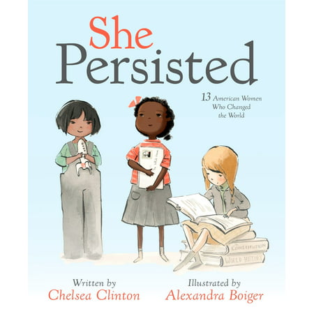 She Persisted: 13 American Women Who Changed the World (Best Call Girls In The World)
