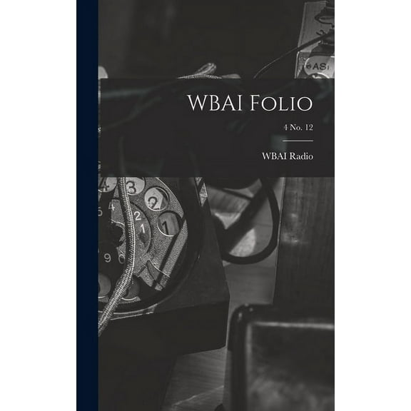 WBAI Folio; 4 no. 12, (Hardcover)