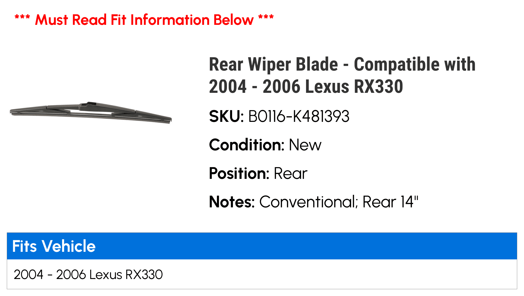 Rear Wiper Blade - Compatible with 2004 - 2006 RX330 2005