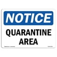 thumbnail image 1 of SignMission OS-NS-A-1218-L-17934 12 x 18 in. OSHA Notice Sign - Quarantine Area, 1 of 1