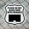 thumbnail image 5 of Please Do Not Block Door With Packages (2 Pack) 6 inch X 6 inch Shield Shaped Commercial Grade Plastic Signs Weather Resistant Made in the USA, 5 of 6