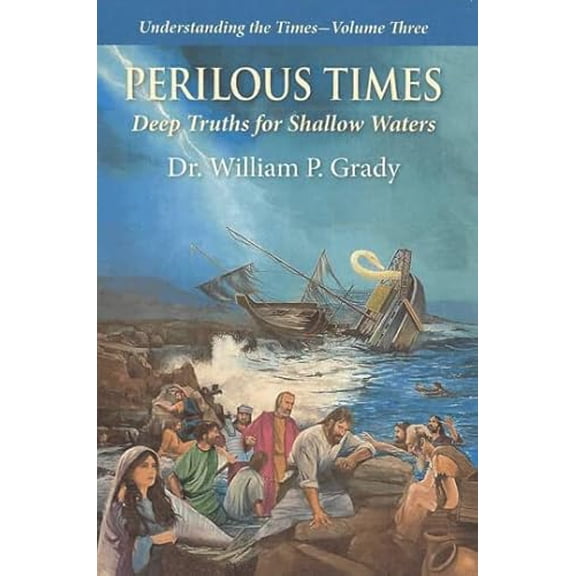 Pre-Owned Understand the times - Volume three: Perilous Times Deep Truths for Shallow Waters, 9780962880957, 0962880957, Paperback,
