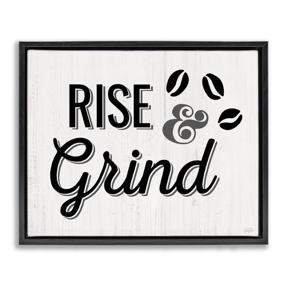 Stupell Industries Rise & Grind Coffee Beans Food & Beverage Painting Black Floater Framed Canvas Art Print Wall Art, 21 x 17