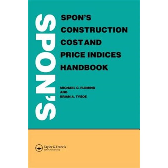 Pre-Owned Spon's Construction Cost and Price Indices Handbook, (Hardcover)