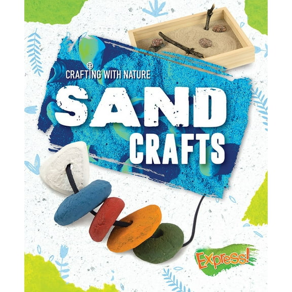 Crafting with Nature: Sand Crafts (Hardcover)