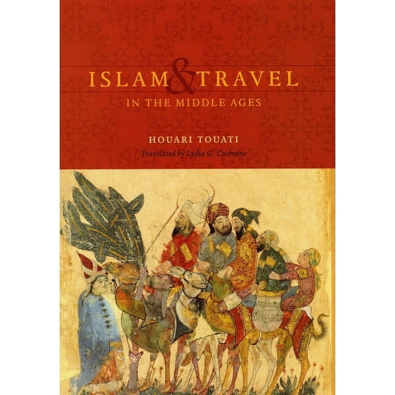 Islam & Travel in the Middle Ages, (Hardcover)