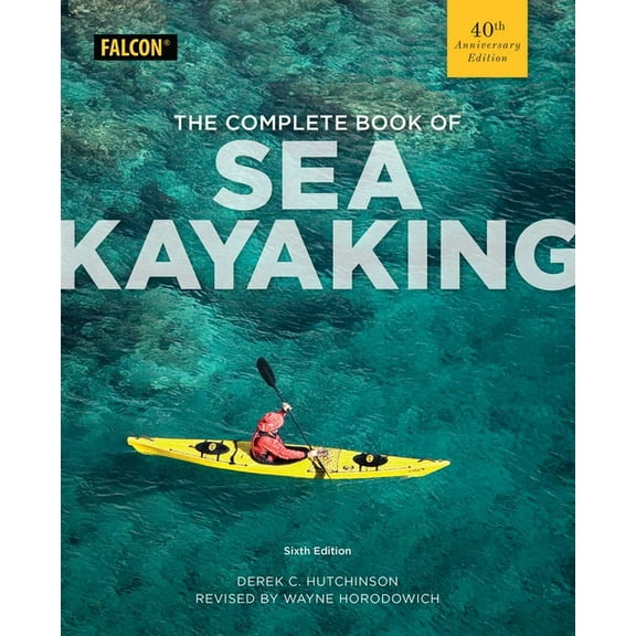 The Complete Book of Sea Kayaking, (Paperback)