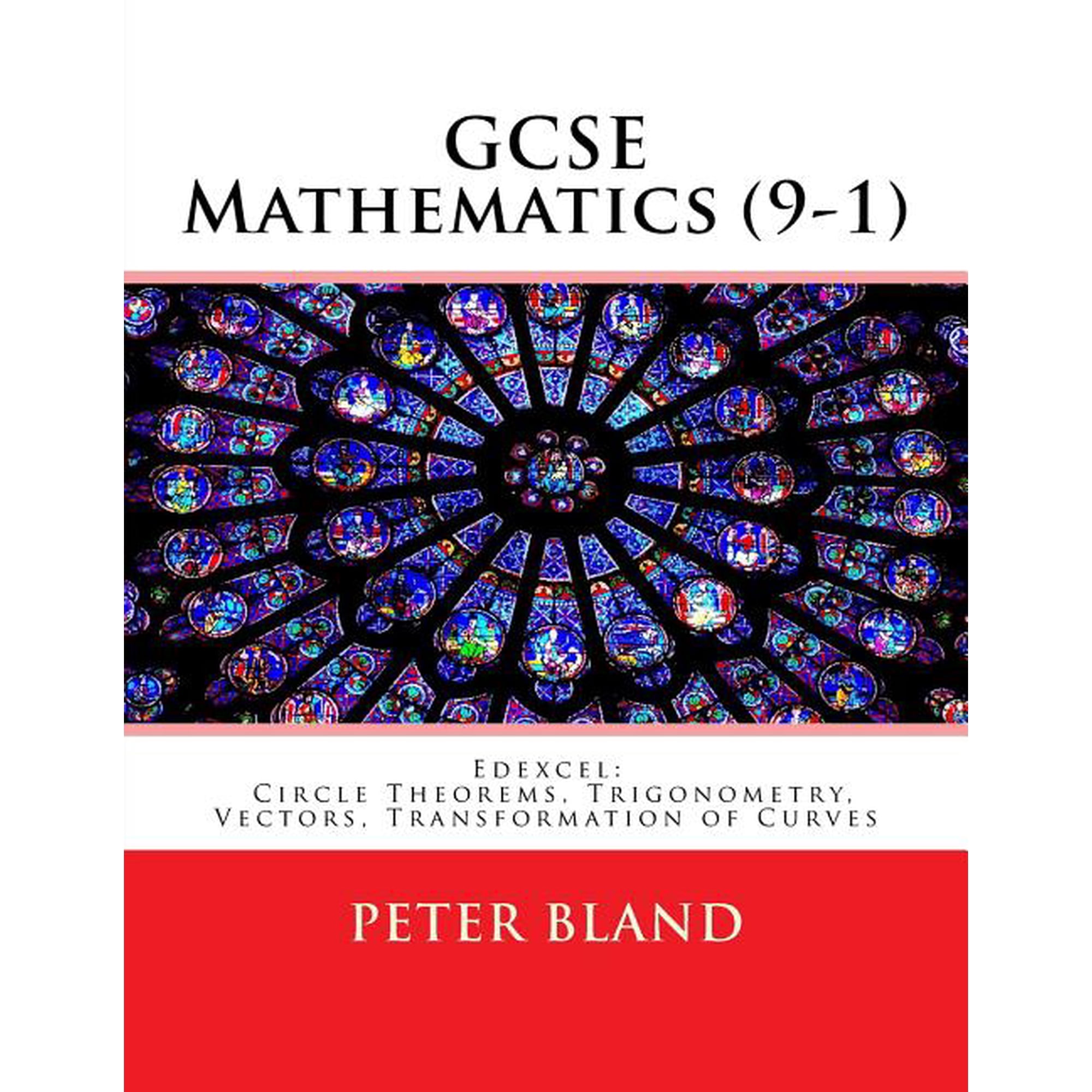 GCSE Mathematics (9-1) GCSE Mathematics (9-1): Edexcel: Circle Theorems, Trigonometry, Vectors, Transformation of Curves, Book 6, (Paperback)