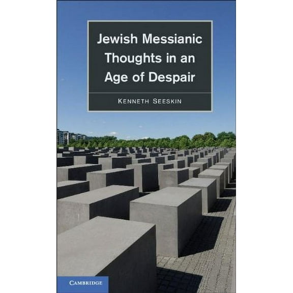 Jewish Messianic Thoughts in an Age of Despair