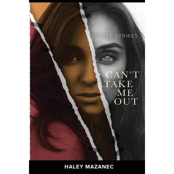 Three Strikes: Can't Take Me Out, (Paperback)