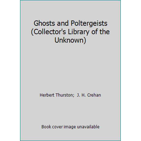 Pre-Owned Ghosts and Poltergeists (Collector's Library of the Unknown) (Hardcover) 0809481049 9780809481040