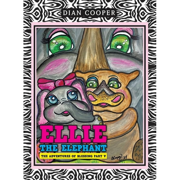 Ellie The Elephant: The Adventures of Blessing Part V, (Hardcover)