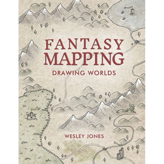 Fantasy Mapping: Drawing Worlds, (Paperback)