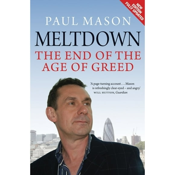 Pre-Owned Meltdown: The End of the Age of Greed (Paperback 9781844676538) by Paul Mason