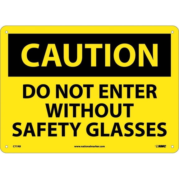 NMC Signs C77Ab, Caution Do Not Enter Without Safety Glasses Sign, 10 X 14, Aluminum .040