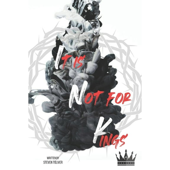 It is Not for Kings: A Will and Testament to All Men (Paperback)