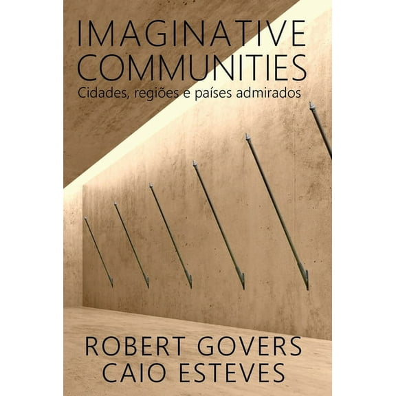 Imaginative Communities: Cidades, regiões e paÃses admirados, (Hardcover)
