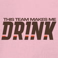 thumbnail image 3 of This Team Makes Me Drink Long Sleeve T-shirt Cleveland Football Fan Tailgating, 3 of 7